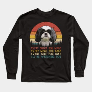 Vintage Every Snack You Make Every Meal You Bake Shih Tzu Long Sleeve T-Shirt